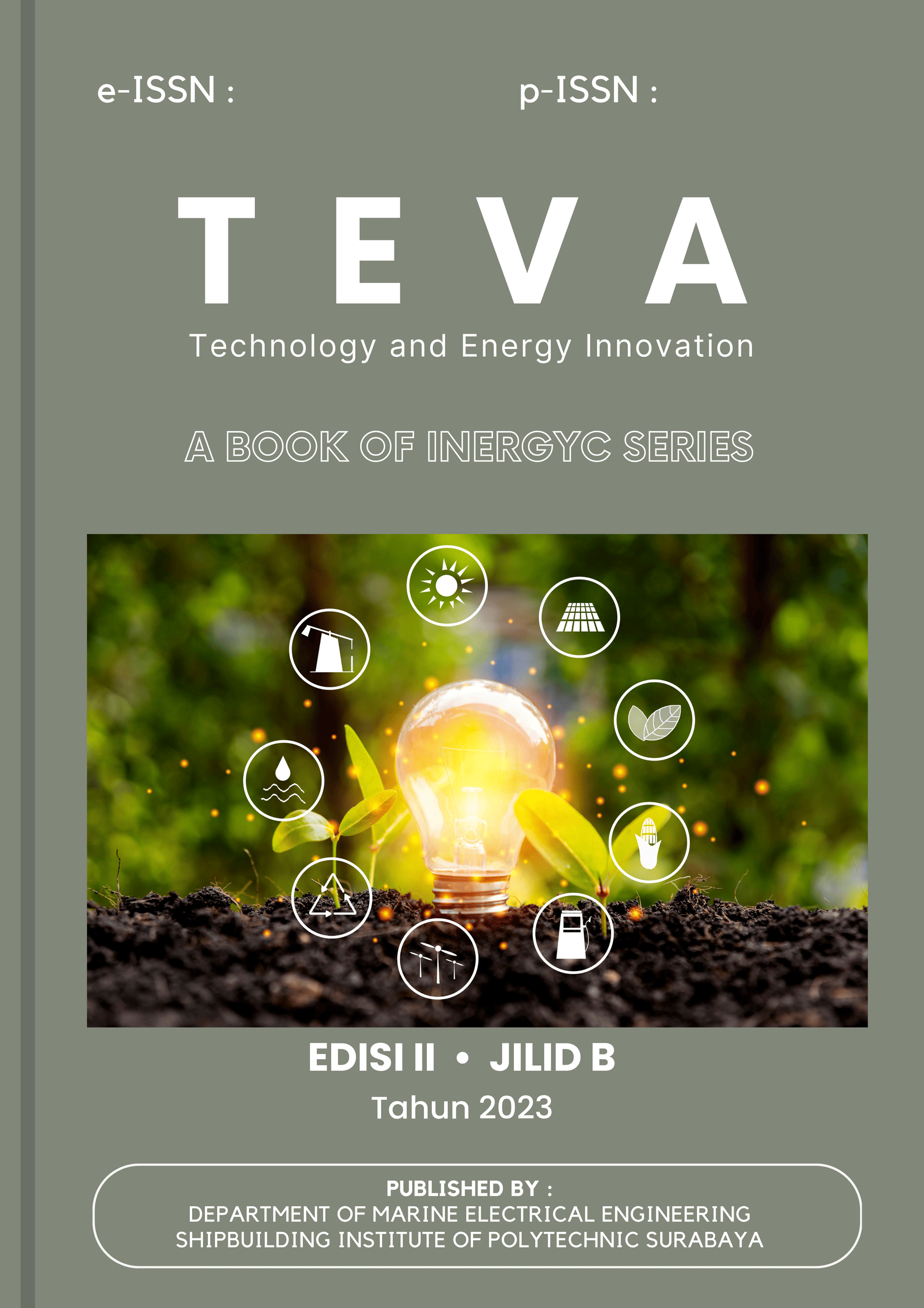					View Vol. 2 No. 2 (2023): TEVA Technology and Energy Innovation a Book of INERGYC Series Edisi 2 Jilid B 2023
				